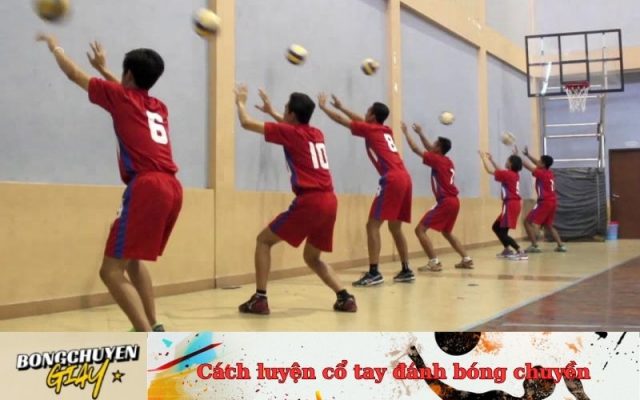 Cách luyện cổ tay đánh bóng chuyền